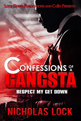 Confessions of a Gangsta: Respect my Get Down
