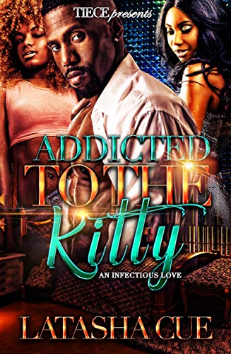 Addicted To The Kitty: An Infectious Love Addicted To The Kitty: An Infectious Love