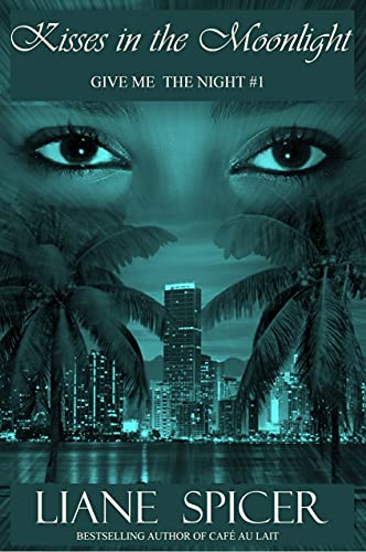Kisses in the Moonlight (Give Me the Night Book 1)
