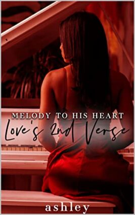 Melody to his Heart: Love’s 2nd Verse Melody to his Heart: Love’s 2nd Verse