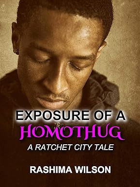 Exposure of a HomoThug: A Ratchet City Tale