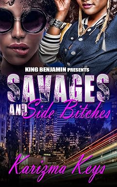 Savages and Side Bitches Savages and Side Bitches