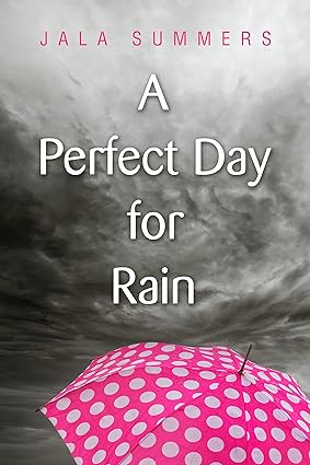 A Perfect Day for Rain A Perfect Day for Rain