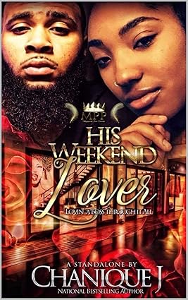 His Weekend Lover: Lovin' A Boss Through it All His Weekend Lover: Lovin' A Boss Through it All