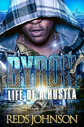 Byron: Life Of A Hustla Byron: Life Of A Hustla