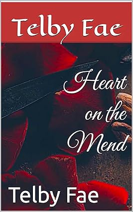 Heart on the Mend Heart on the Mend