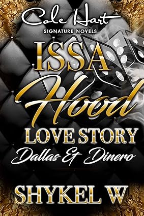 Issa Hood Love Story: Dallas & Dinero Issa Hood Love Story: Dallas & Dinero