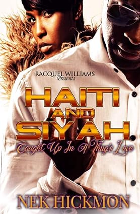 Haiti And Siyah: Caught Up In A Thug's Love Haiti And Siyah: Caught Up In A Thug's Love