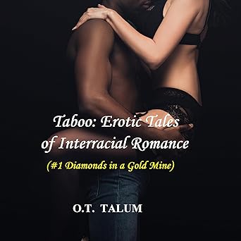 Taboo: Erotic Tales of Interracial Romance (#1 Diamonds in a Gold Mine) - Audio Version
